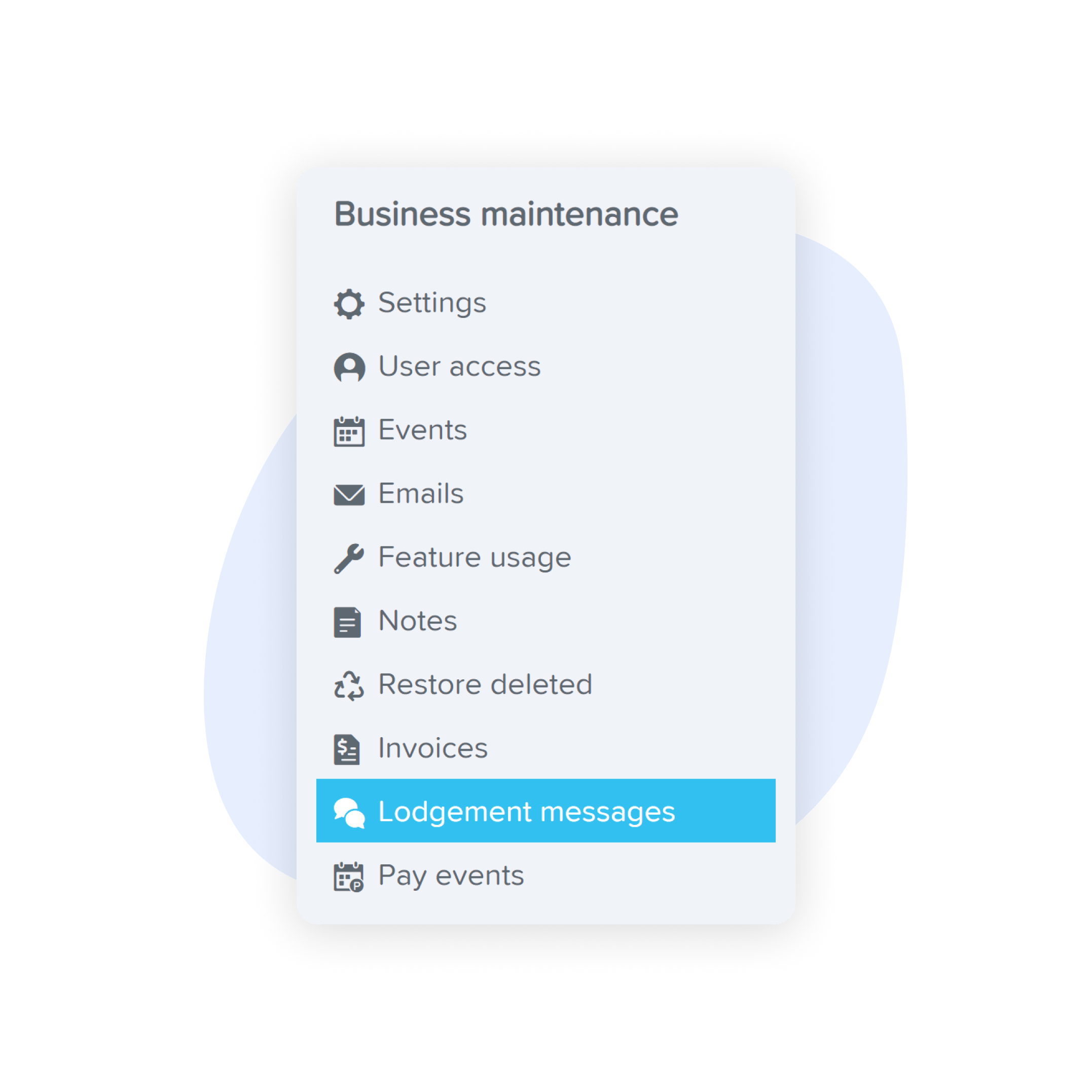 Business maintenance menu displaying options like settings, user access, events, emails, and lodgement messages highlighted in blue within a dashboard interface